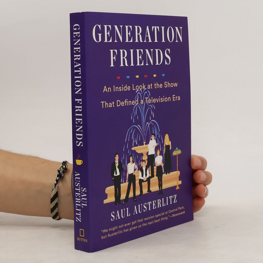 Saul Austerlitz Generation Friends