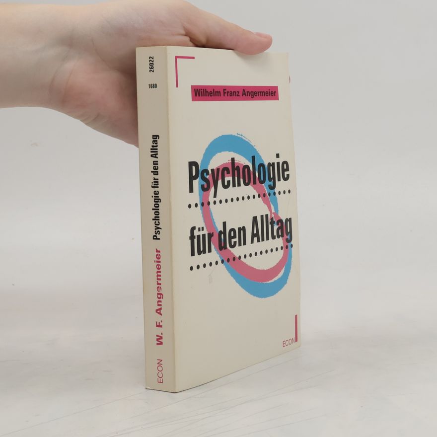 Wilhelm F. Angermeier Psychologie für den Alltag