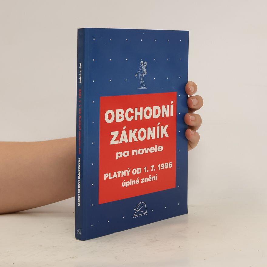 Autorenkollektiv Obchodní zákoník po novele platný od 1.7.1996 : úplné znění