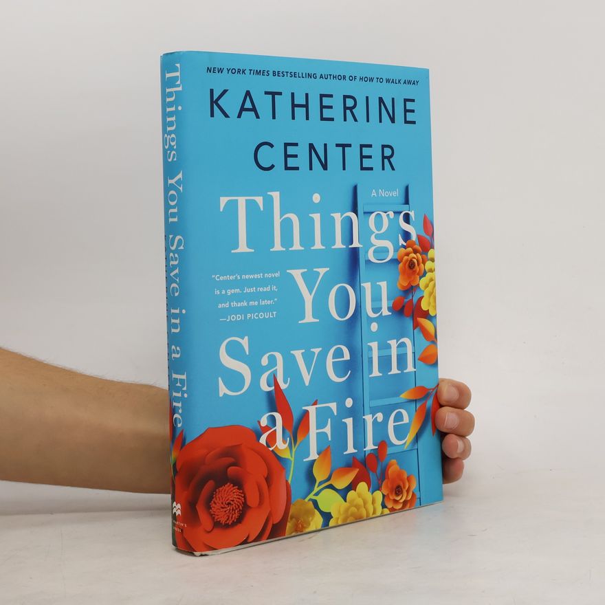 Katherine Center Things You Save in a Fire