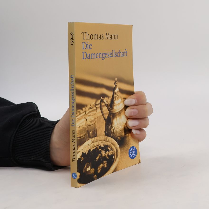 Thomas Mann Die Damengesellschaft. und andere Episoden aus -Joseph in Ägypten-