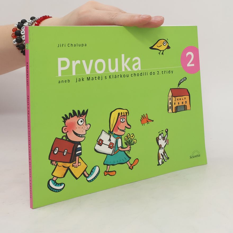Bára Dlouhá Prvouka 2 aneb Jak Matěj s Klárkou chodili do 2. třídy