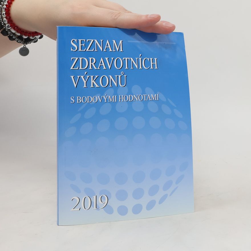 Kolektiv autorů Seznam zdravotních výkonů s bodovými hodnotami