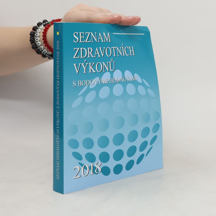 Kolektiv autorů Seznam zdravotních výkonů s bodovými hodnotami 2018