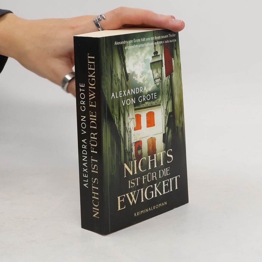 Alexandra von Grote Nichts ist für die Ewigkeit
