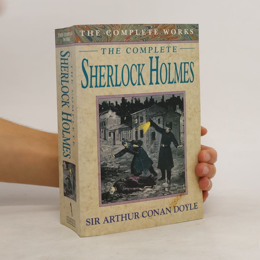 Arthur Conan Doyle The complete Sherlock Holmes