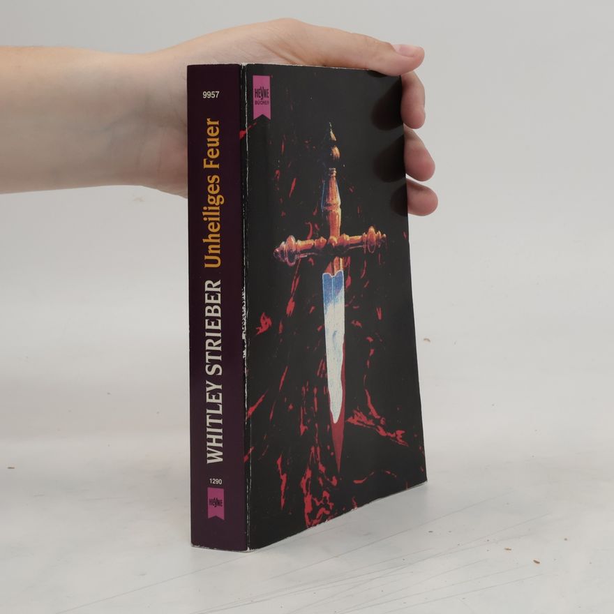 Whitley Strieber Unheiliges Feuer