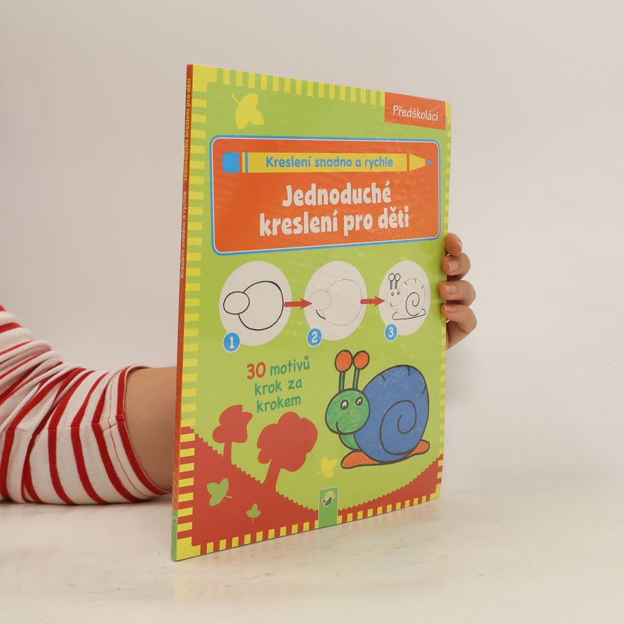 Autorenkollektiv Kreslení snadno a rychle: Jednoduché kreslení pro děti