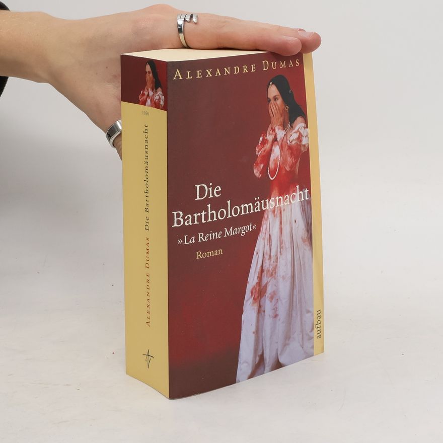 Alexandre Dumas der Ältere Die Bartholomäusnacht