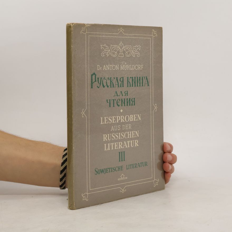 Anton Mühldorf Pусская книга для чтения, Leseproben aus der Russischen Literatur III