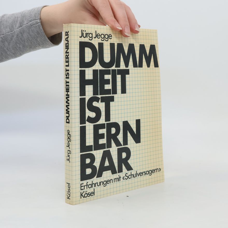 Jürg Jegge Dummheit ist lernbar