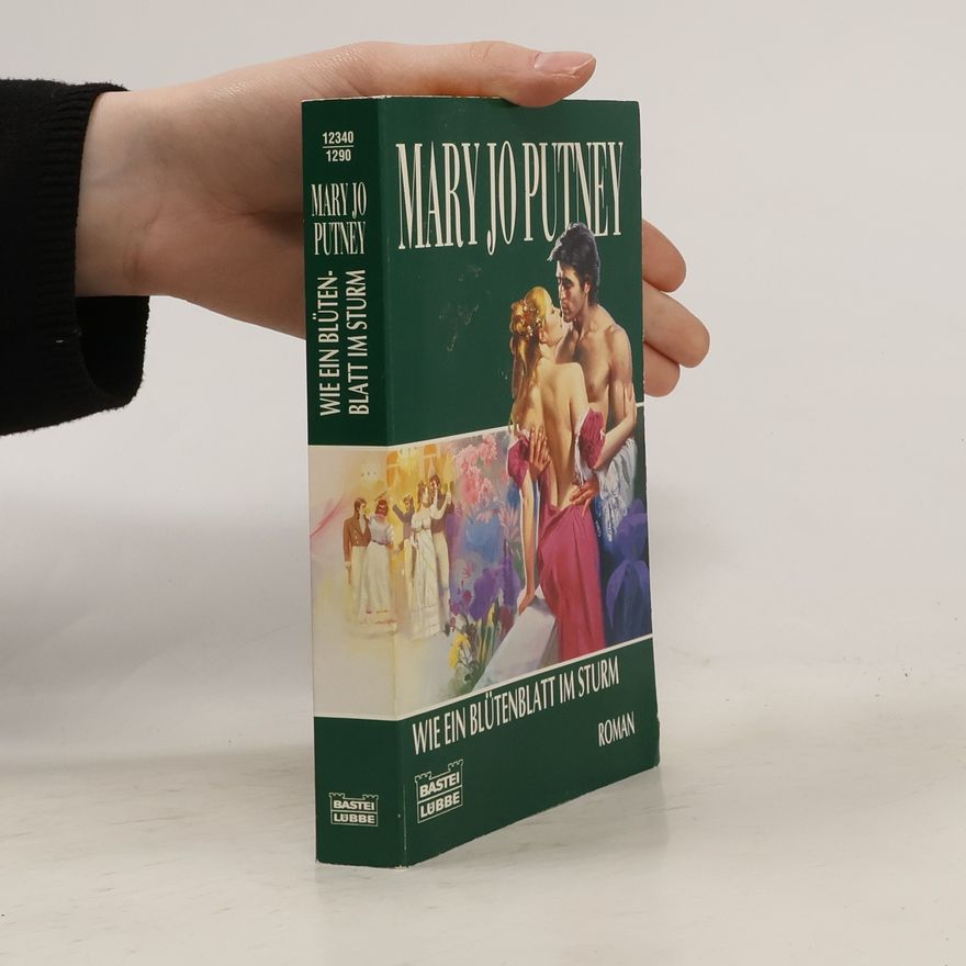 Mary Jo Putney Wie ein Blütenblatt im Sturm. Roman