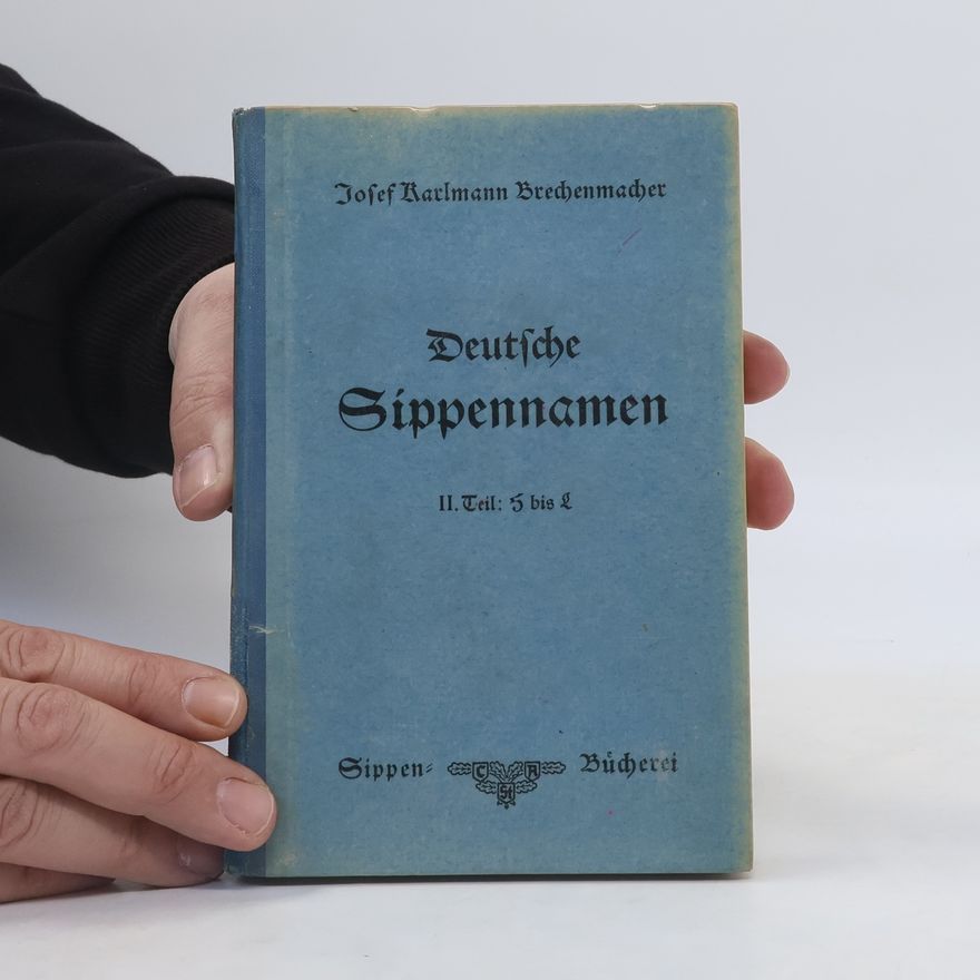 Josef Karlmann Brechenmacher Deutsche Sippennamen Teil 2. H-L