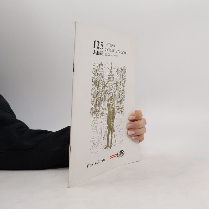 Autores varios 125 Jahre Wiener Sicherheitswache 1869 - 1994