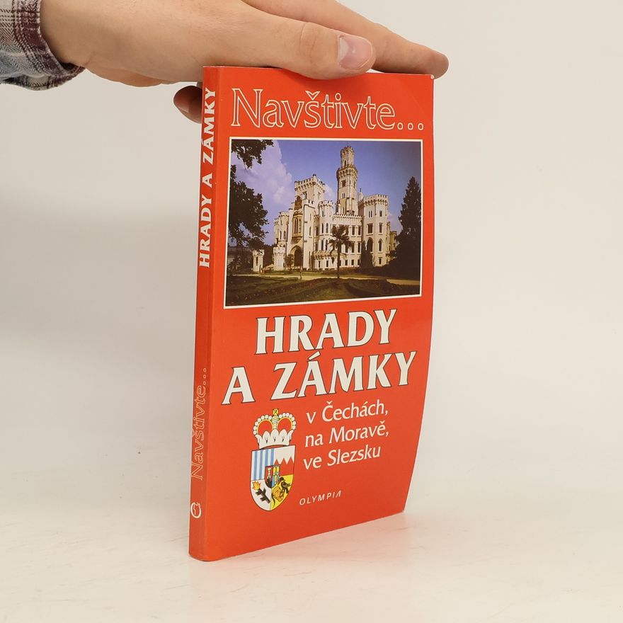 Kolektív autorov Hrady a zámky v Čechách, na Moravě, ve Slezsku