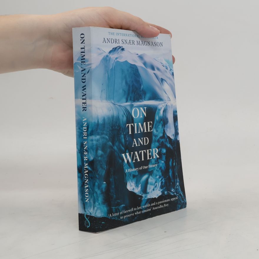 Andri Snær Magnason On Time and Water