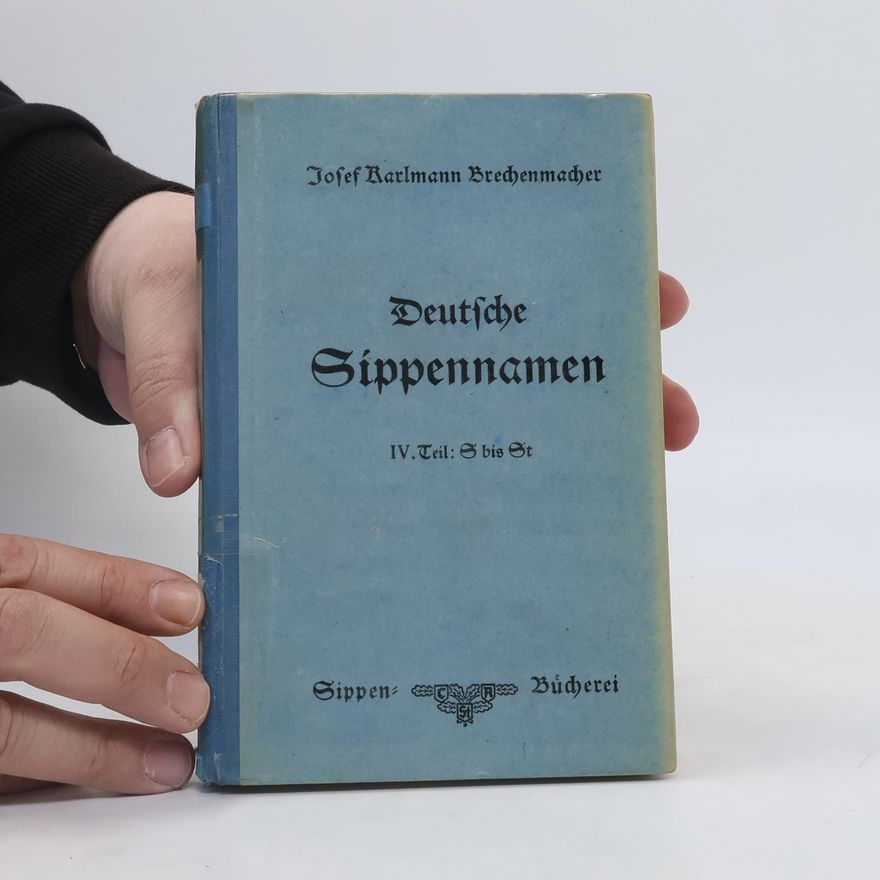 Josef Karlmann Brechenmacher Deutsche Sippennamen IV. Teil