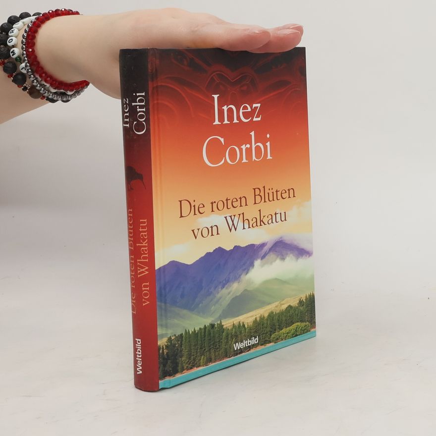 Inez Corbi Die roten Blüten von Whakatu