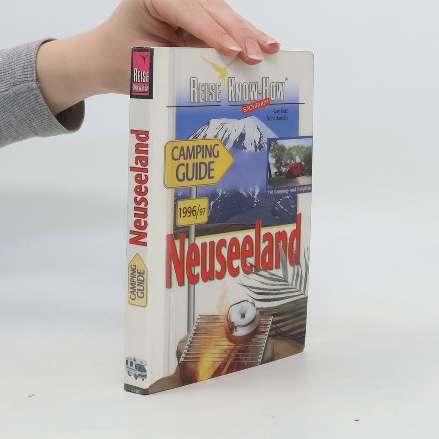 Noni Hansen Neuseeland - Camping - Guide 1996/97.