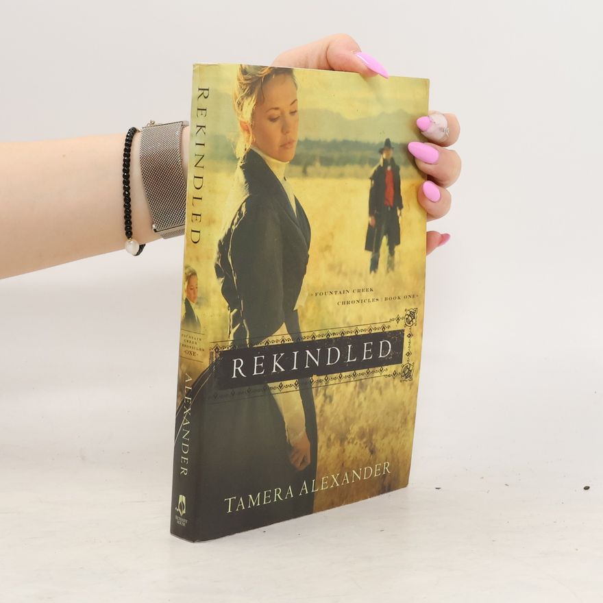 Tamera Alexander Rekindled