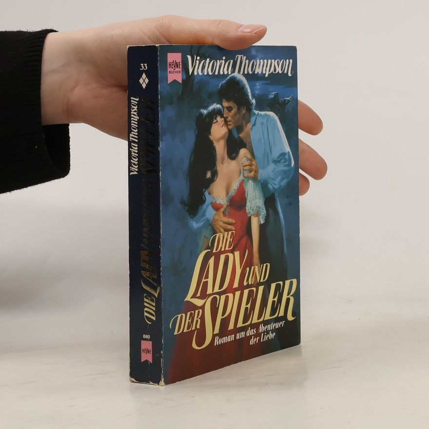 Victoria Thompson Die Lady und der Spieler. Roman um das Abenteuer der Liebe.
