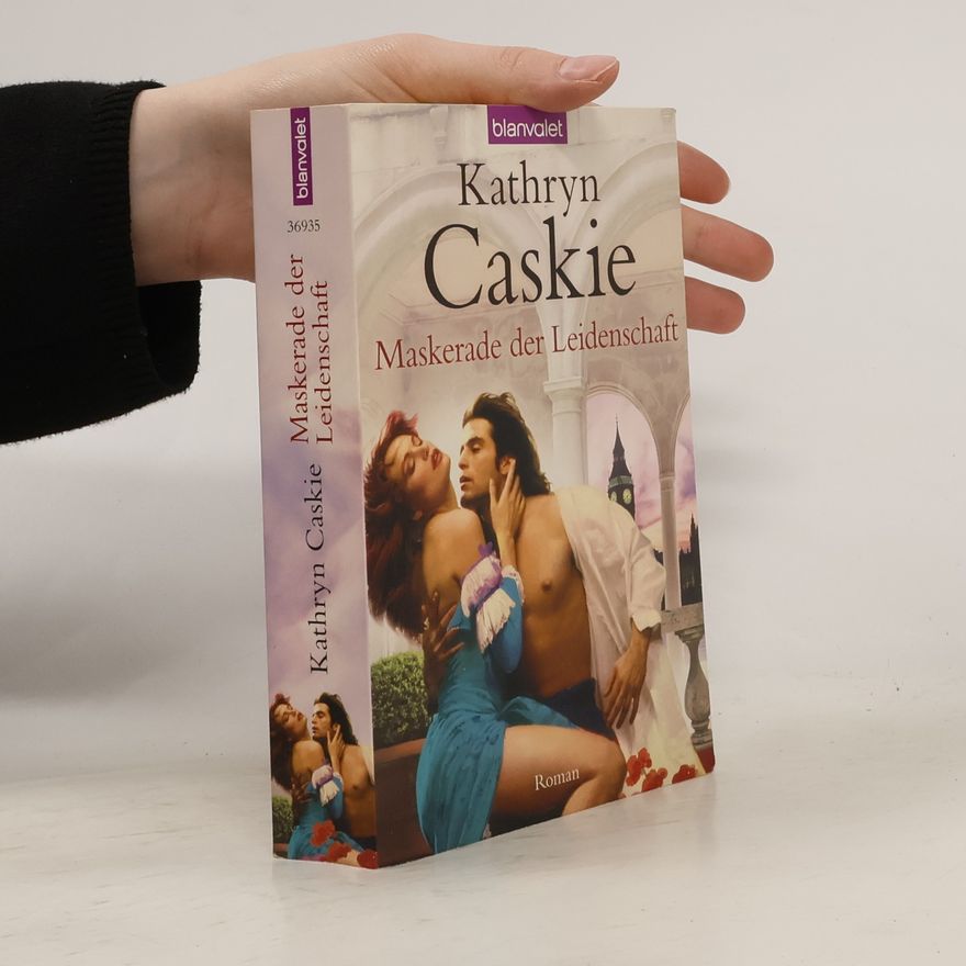 Kathryn Caskie Maskerade der Leidenschaft