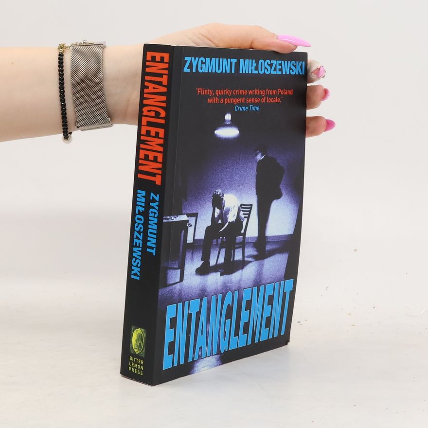 Zygmunt Miłoszewski Entanglement