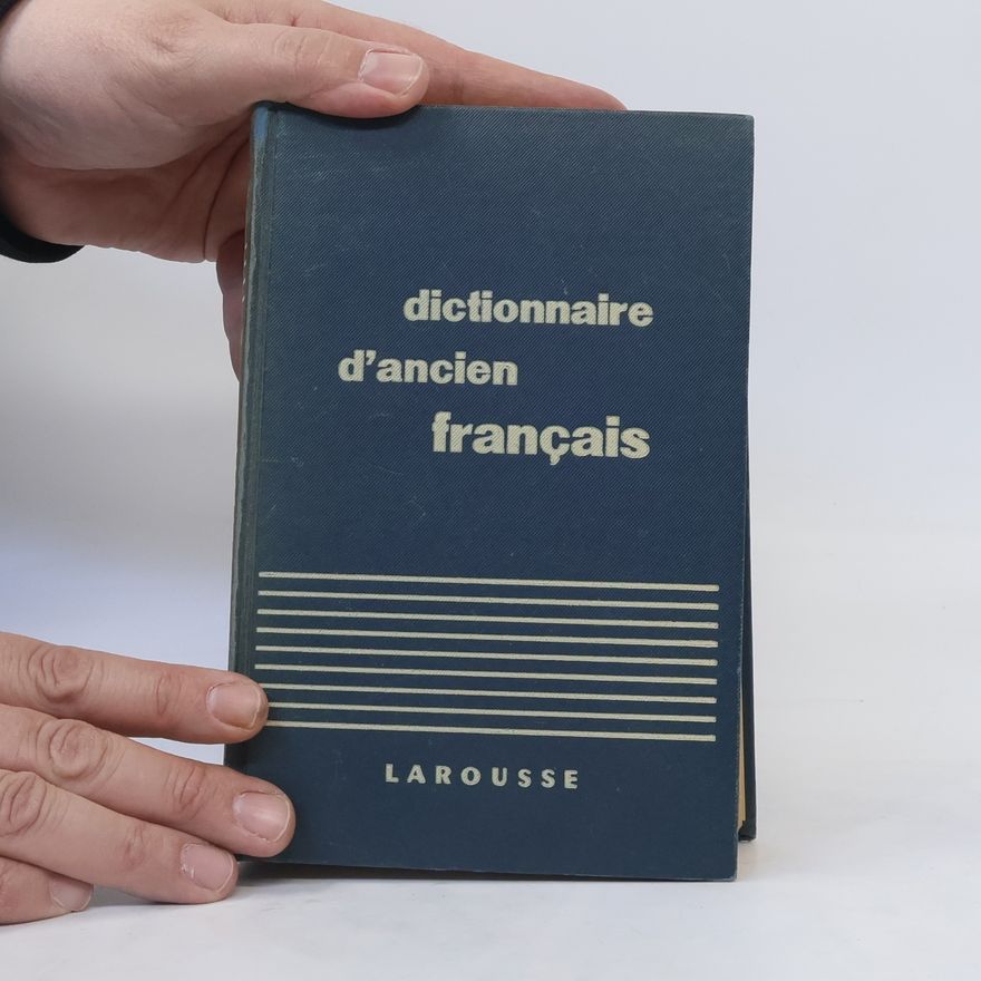 Robert Grandsaignes d'Hauterive Dictionnaire d'ancien francais. Moyen age et renaissance