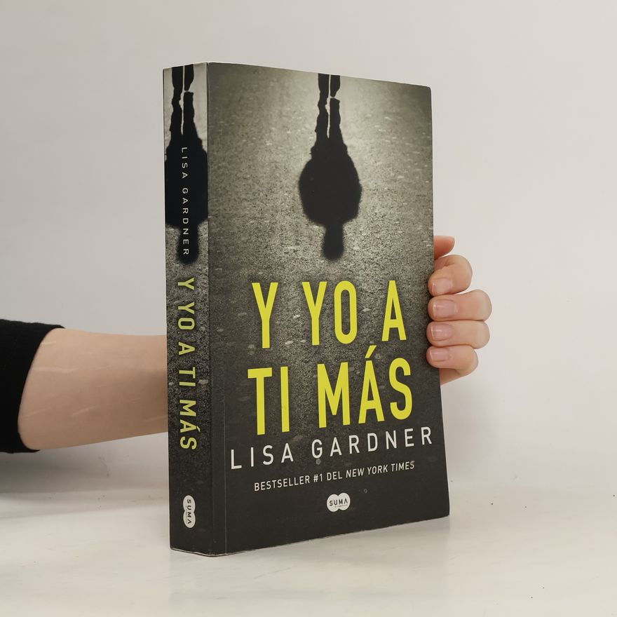 Lisa Gardner Y yo a ti más