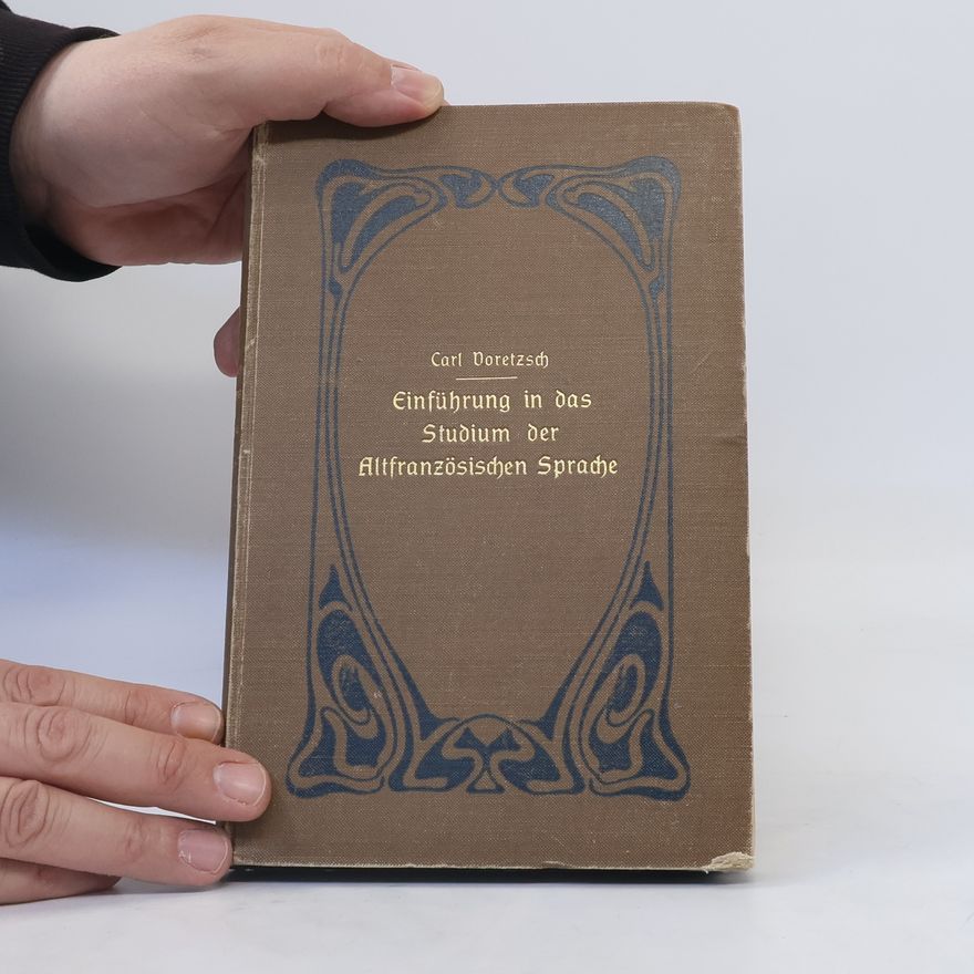 Karl Voretzsch Einführung in das Studium der altfranzösischen Sprache