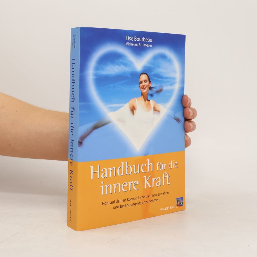 Lise Bourbeau Handbuch für die innere Kraft
