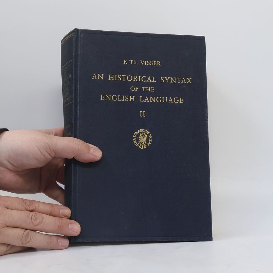 F. Th. Visser An Historical Syntax of the English Language II