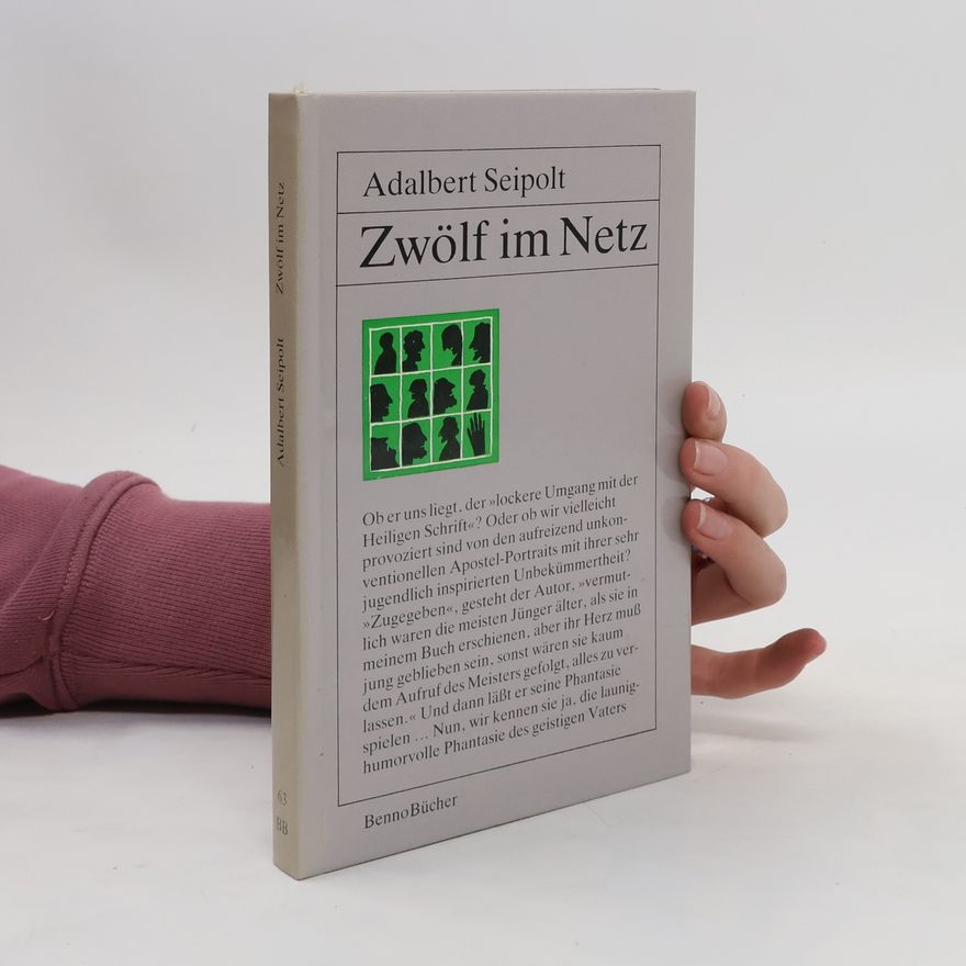 Adalbert Seipolt Zwölf im Netz