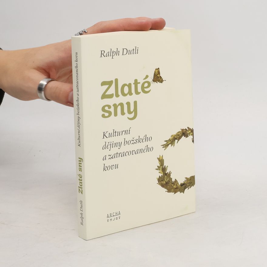 Ralph Dutli Zlaté sny