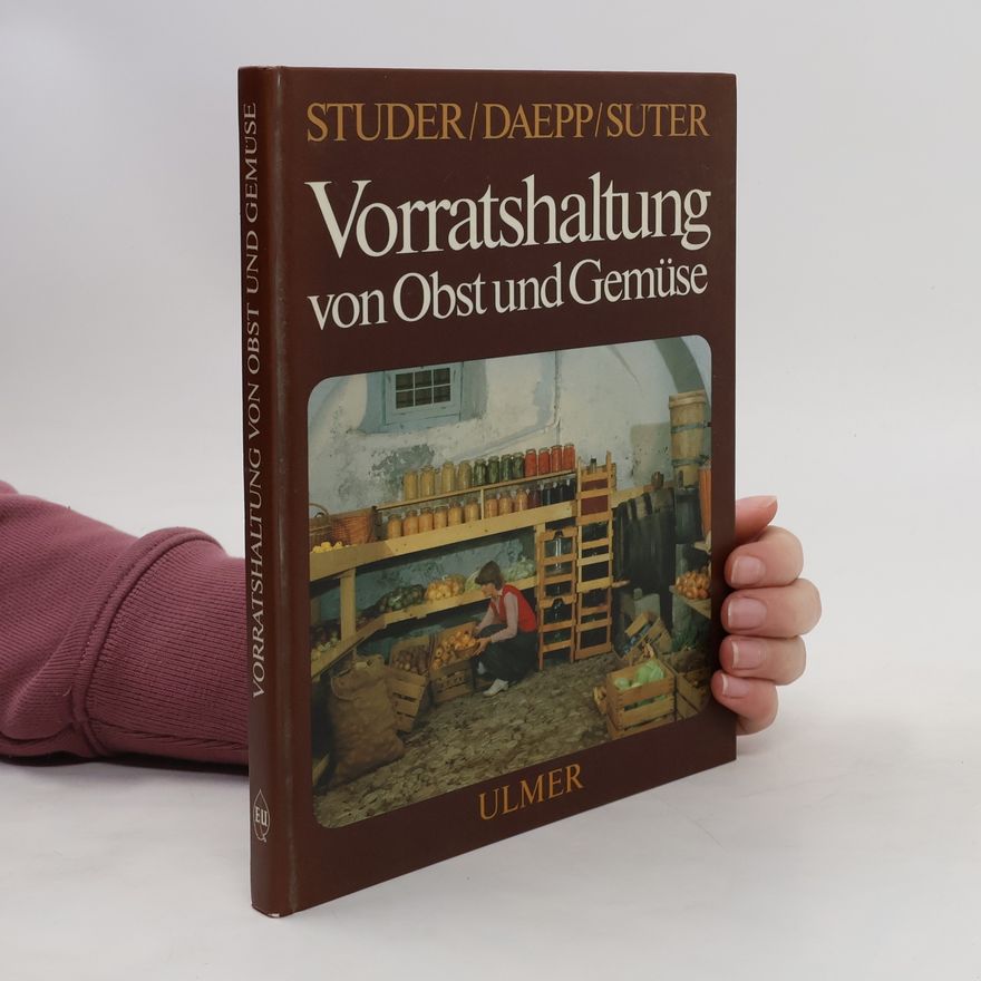 Arnold Studer Vorratshaltung von Obst und Gemüse