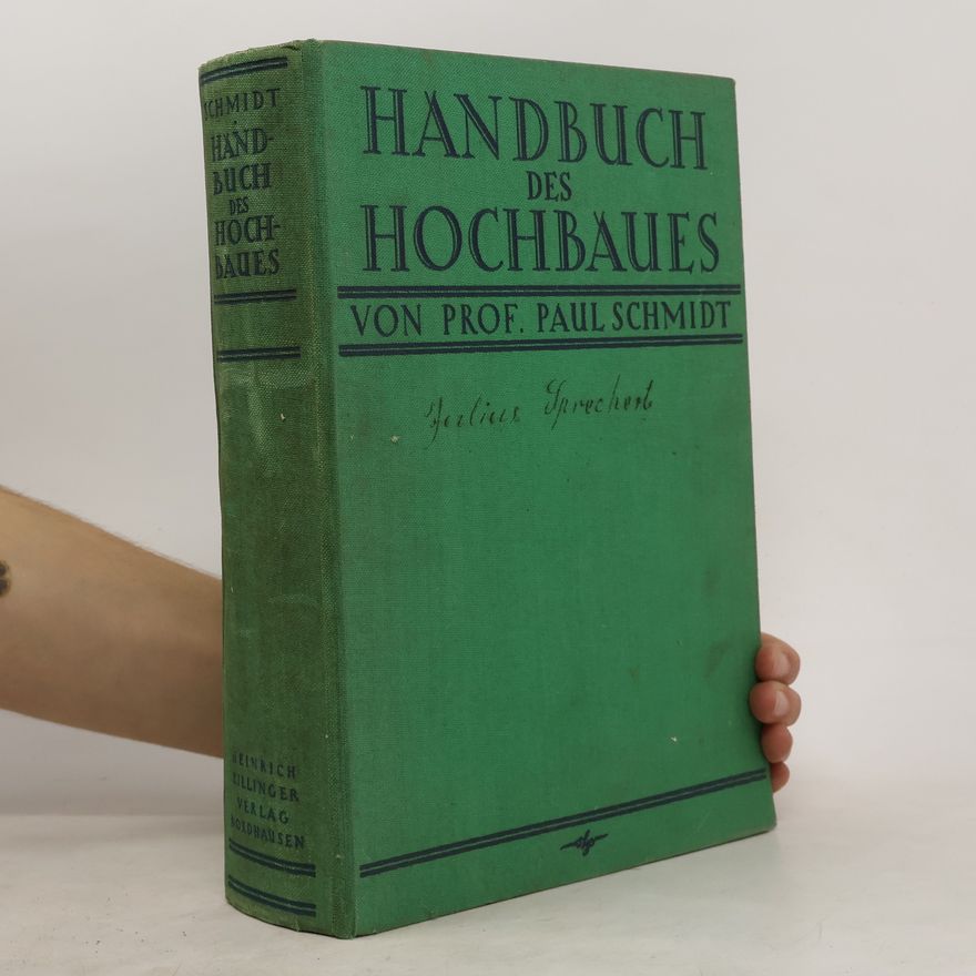 Paul Schmidt Handbuch Des Hochbaues