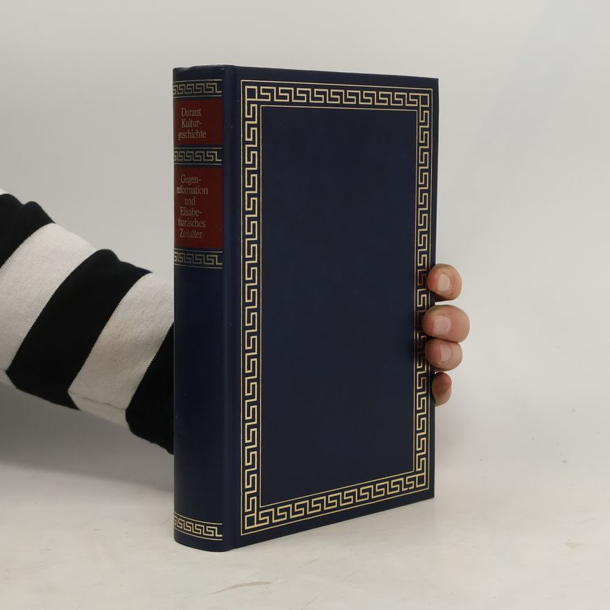 Will Durant Durant Kulturgeschichte. Gegenreformation und Elisabethanisches Zeitalter