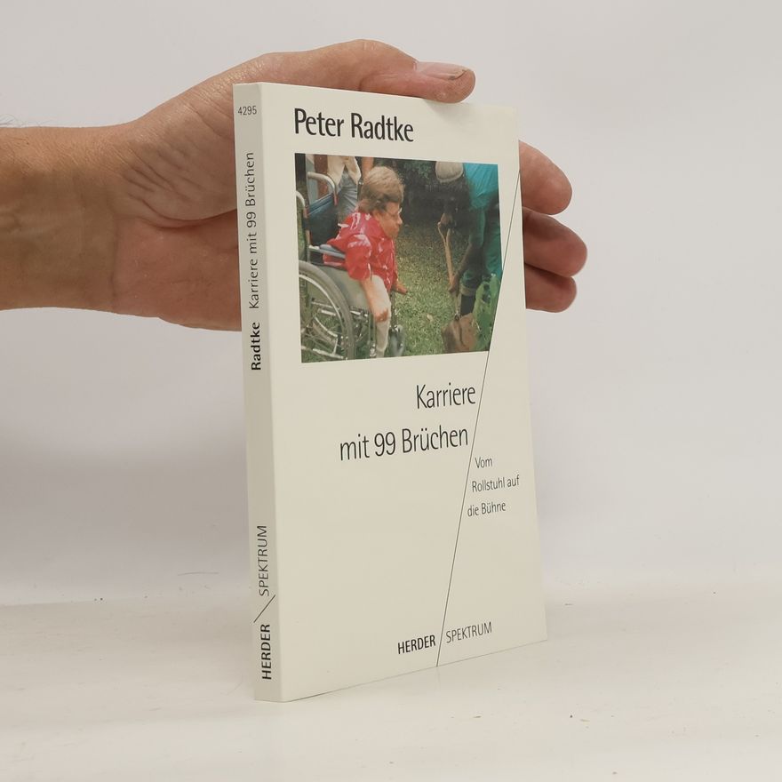 Peter Radtke Karriere mit 99 Brüchen