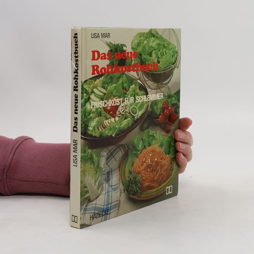 Lisa Mar Das neue Rohkostbuch