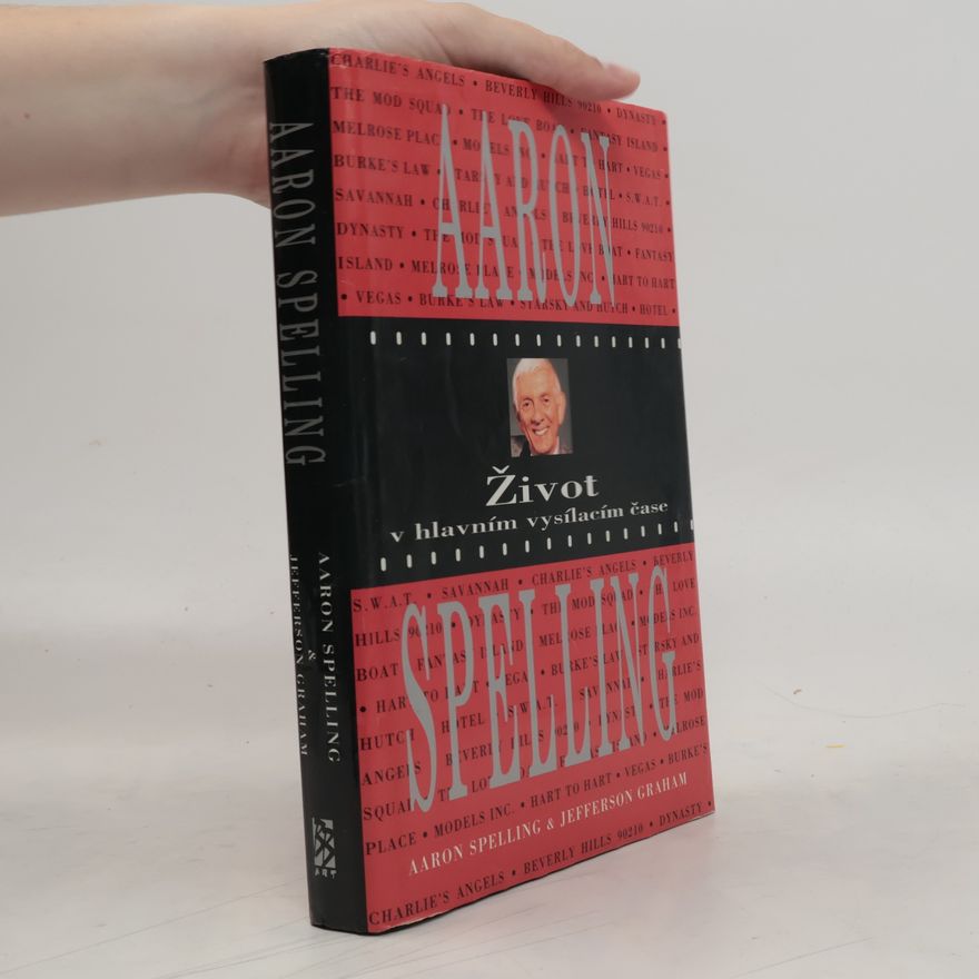 Aaron Spelling Život v hlavním vysílacím čase