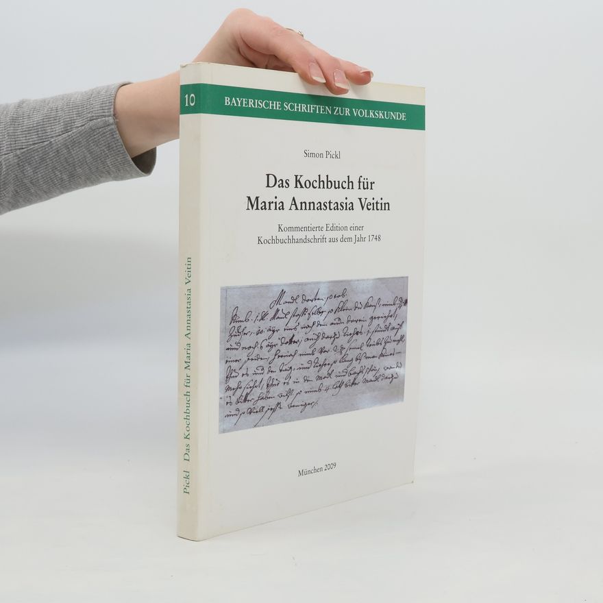 Simon Pickl Das Kochbuch für Maria Annastasia Veitin