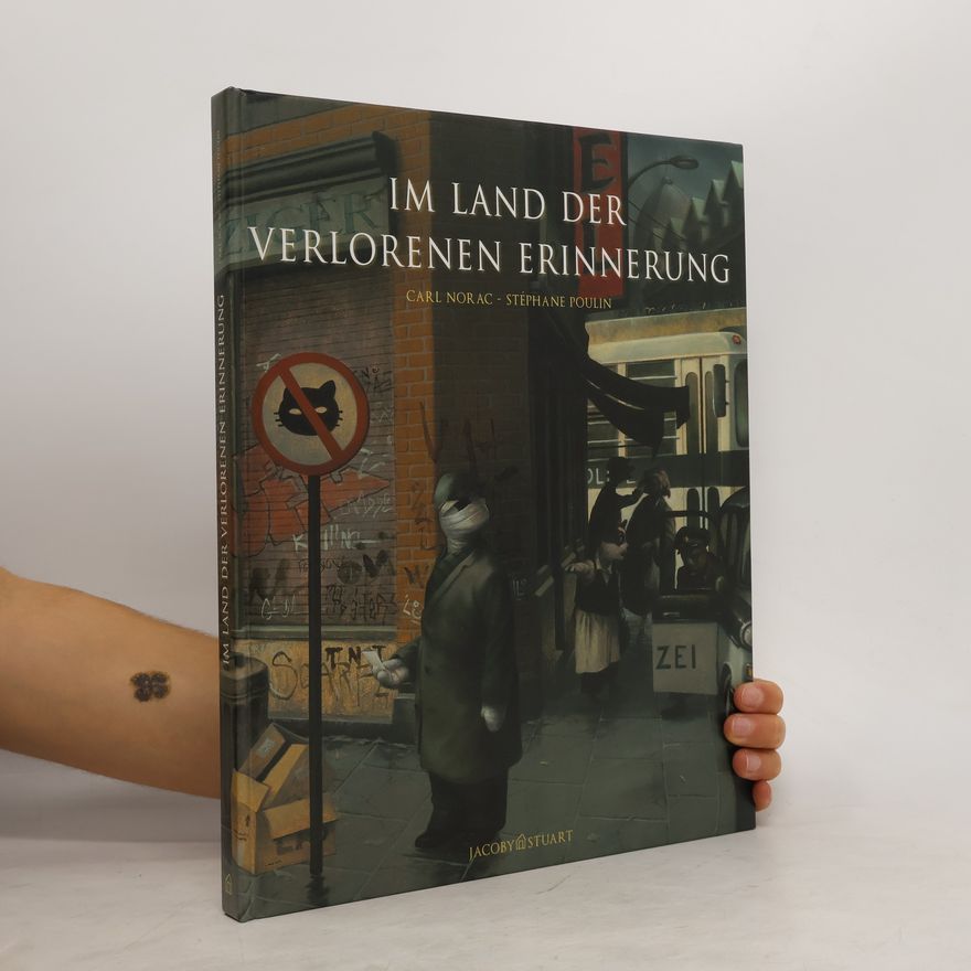 Carl Norac Im Land der verlorenen Erinnerung