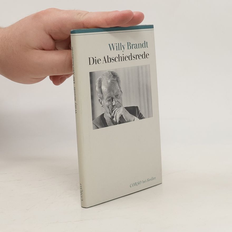 Willy Brandt Die Abschiedsrede