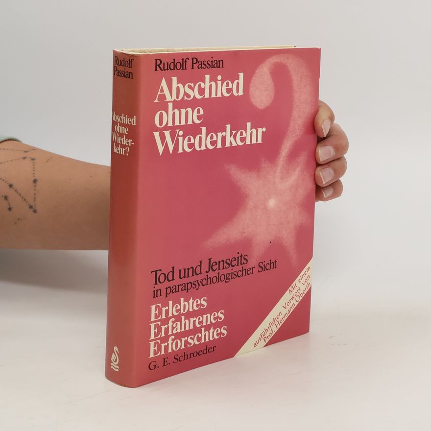 Rudolf Passian Abschied ohne Wiederkehr?