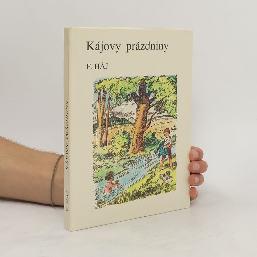 Felix Háj Kájovy prázdniny