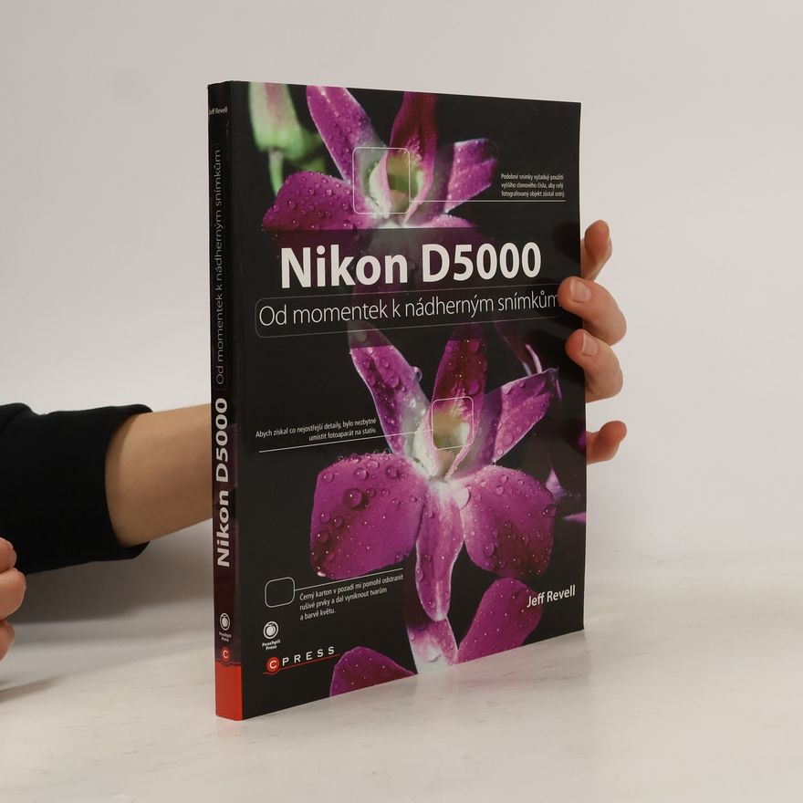 Jeff Revell Nikon D5000. Od momentek k nádherným snímkům