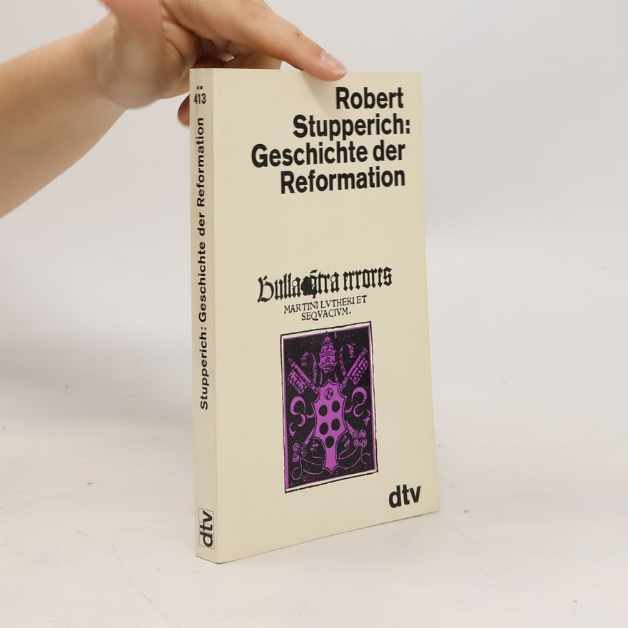 Robert Stupperich Geschichte der Reformation
