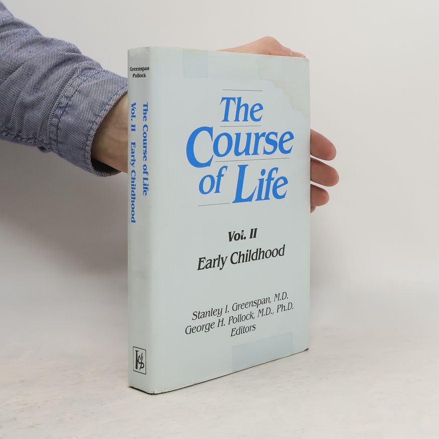 Autorenkollektiv The Course of Life: Early childhood