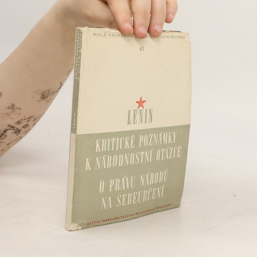 Vladimir Iljič Lenin Kritické poznámky k národnostní otázce o právu národů na sebeurčení