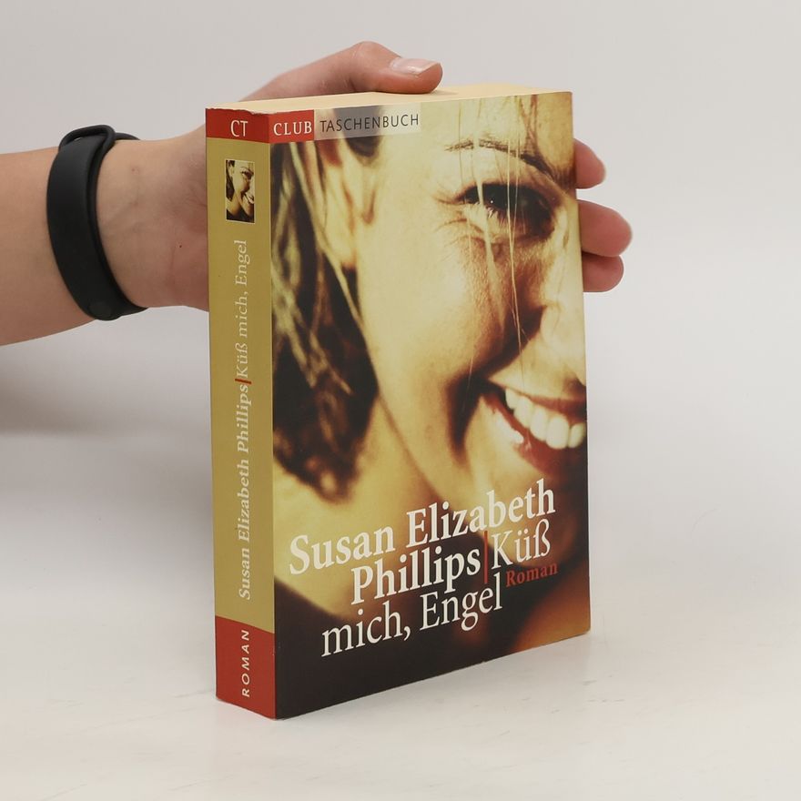 Susan Elizabeth Phillips Küss mich, Engel